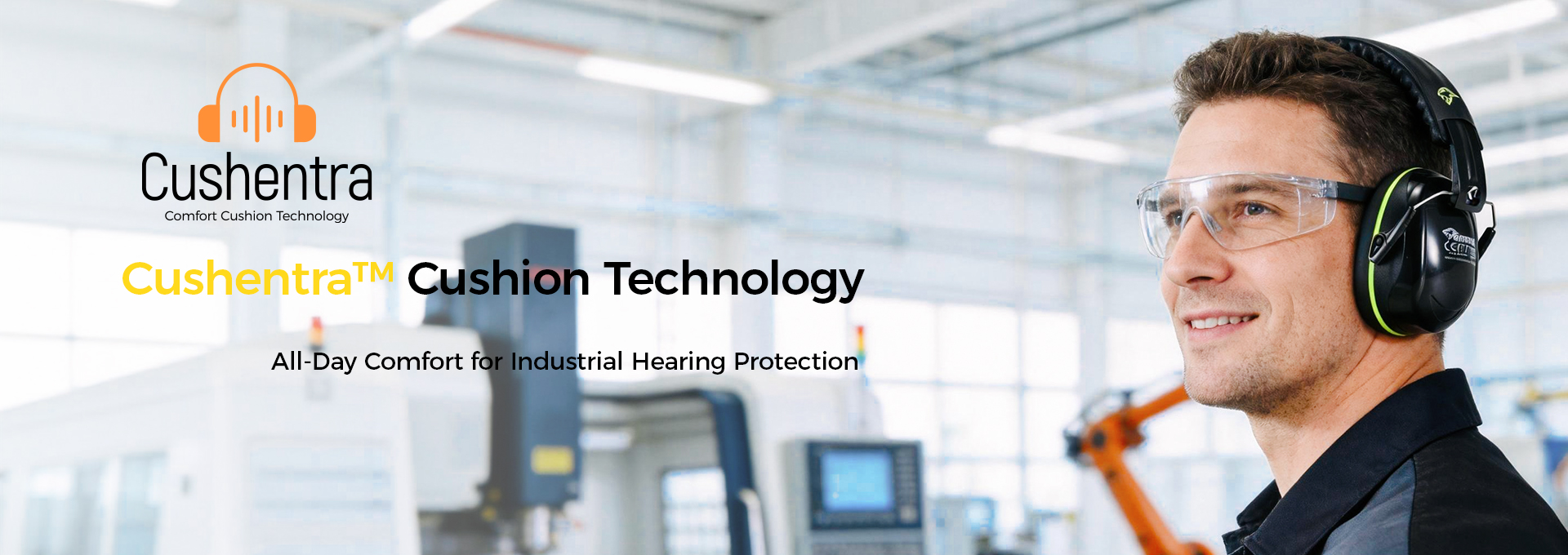 Industrial worker wearing earmuffs with Cushentra™ comfort cushion technology for all-day hearing protection